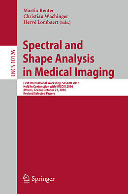 Kartonierter Einband Spectral and Shape Analysis in Medical Imaging von 