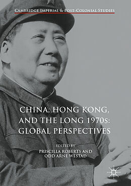 Livre Relié China, Hong Kong, and the Long 1970s: Global Perspectives de 