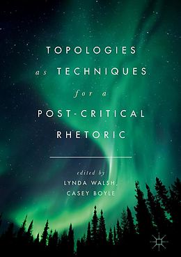 eBook (pdf) Topologies as Techniques for a Post-Critical Rhetoric de 