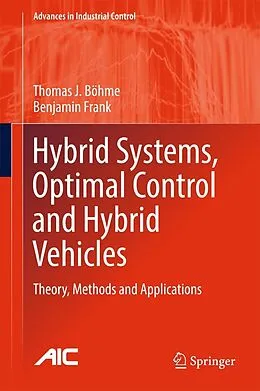 E-Book (pdf) Hybrid Systems, Optimal Control and Hybrid Vehicles von Thomas J. Böhme, Benjamin Frank