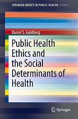 eBook (pdf) Public Health Ethics and the Social Determinants of Health de Daniel S. Goldberg