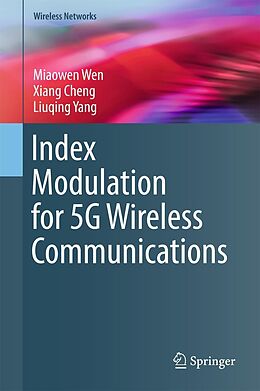 eBook (pdf) Index Modulation for 5G Wireless Communications de Miaowen Wen, Xiang Cheng, Liuqing Yang