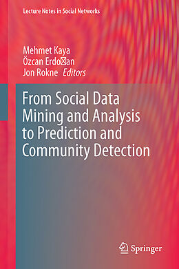Fester Einband From Social Data Mining and Analysis to Prediction and Community Detection von 