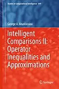 E-Book (pdf) Intelligent Comparisons II: Operator Inequalities and Approximations von George A. Anastassiou