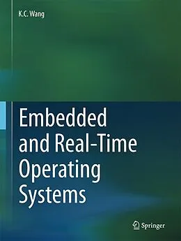 E-Book (pdf) Embedded and Real-Time Operating Systems von K. C. Wang