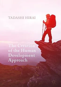E-Book (pdf) The Creation of the Human Development Approach von Tadashi Hirai