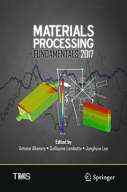 Livre Relié Materials Processing Fundamentals 2017 de 
