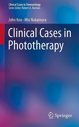 E-Book (pdf) Clinical Cases in Phototherapy von John Koo, Mio Nakamura