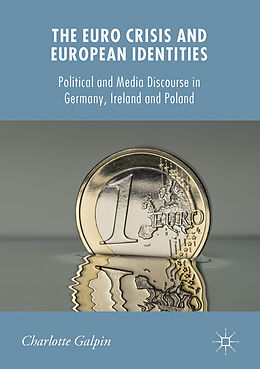 eBook (pdf) The Euro Crisis and European Identities de Charlotte Galpin