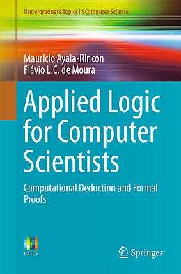 Couverture cartonnée Applied Logic for Computer Scientists de Flávio L. C. de Moura, Mauricio Ayala-Rincón