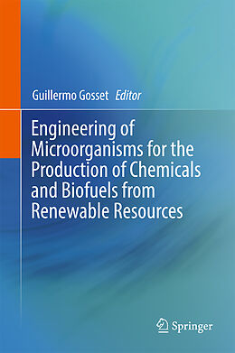 Livre Relié Engineering of Microorganisms for the Production of Chemicals and Biofuels from Renewable Resources de 