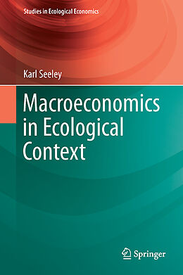 Livre Relié Macroeconomics in Ecological Context de Karl Seeley