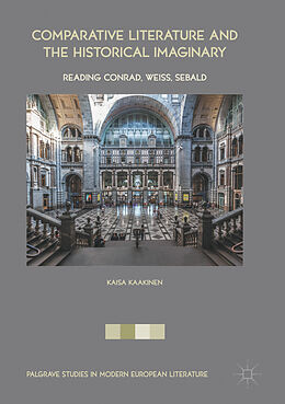 eBook (pdf) Comparative Literature and the Historical Imaginary de Kaisa Kaakinen