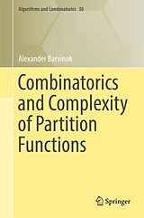 eBook (pdf) Combinatorics and Complexity of Partition Functions de Alexander Barvinok