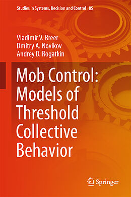 Fester Einband Mob Control: Models of Threshold Collective Behavior von Vladimir V. Breer, Dmitry A. Novikov, Andrey D. Rogatkin