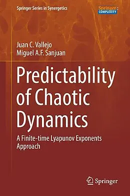 E-Book (pdf) Predictability of Chaotic Dynamics von Juan C. Vallejo, Miguel A. F. Sanjuan