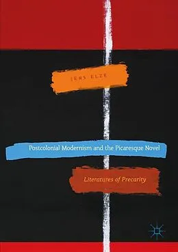 E-Book (pdf) Postcolonial Modernism and the Picaresque Novel von Jens Elze