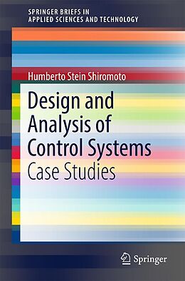 E-Book (pdf) Design and Analysis of Control Systems von Humberto Stein Shiromoto