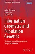 E-Book (pdf) Information Geometry and Population Genetics von Julian Hofrichter, Jürgen Jost, Tat Dat Tran