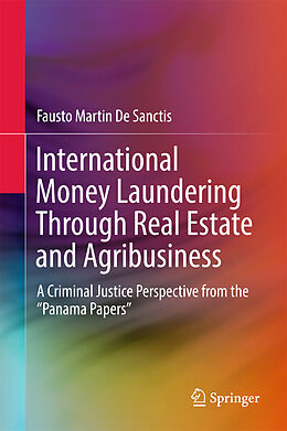 Livre Relié International Money Laundering Through Real Estate and Agribusiness de Fausto Martin De Sanctis