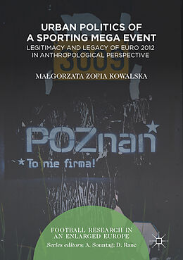 E-Book (pdf) Urban Politics of a Sporting Mega Event von Malgorzata Zofia Kowalska
