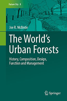 Fester Einband The World s Urban Forests von Joe R. McBride