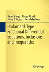 eBook (pdf) Hadamard-Type Fractional Differential Equations, Inclusions and Inequalities de Bashir Ahmad, Ahmed Alsaedi, Sotiris K. Ntouyas