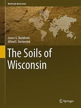 E-Book (pdf) The Soils of Wisconsin von James G. Bockheim, Alfred E. Hartemink