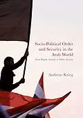 E-Book (pdf) Socio-Political Order and Security in the Arab World von Andreas Krieg