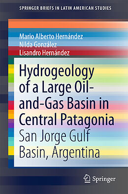 Couverture cartonnée Hydrogeology of a Large Oil-and-Gas Basin in Central Patagonia de Mario Alberto Hernández, Lisandro Hernández, Nilda González