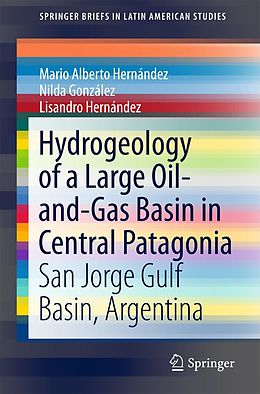 E-Book (pdf) Hydrogeology of a Large Oil-and-Gas Basin in Central Patagonia von Mario Alberto Hernández, Nilda González, Lisandro Hernández