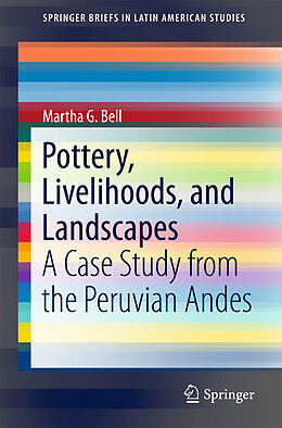Kartonierter Einband Pottery, Livelihoods, and Landscapes von Martha G. Bell