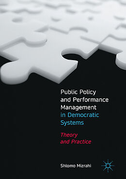 Livre Relié Public Policy and Performance Management in Democratic Systems de Shlomo Mizrahi