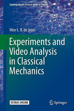 E-Book (pdf) Experiments and Video Analysis in Classical Mechanics von Vitor L. B. De Jesus