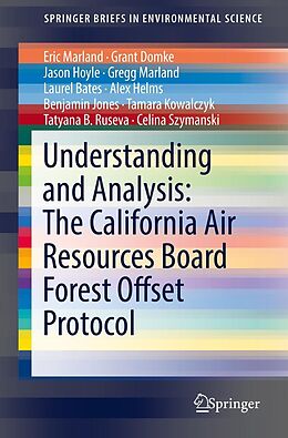 E-Book (pdf) Understanding and Analysis: The California Air Resources Board Forest Offset Protocol von Eric Marland, Celina Szymanski, Grant Domke