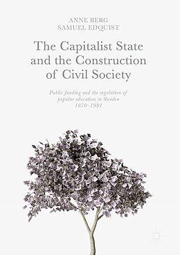 Livre Relié The Capitalist State and the Construction of Civil Society de Samuel Edquist, Anne Berg