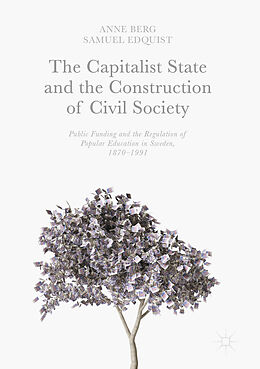 eBook (pdf) The Capitalist State and the Construction of Civil Society de Anne Berg, Samuel Edquist