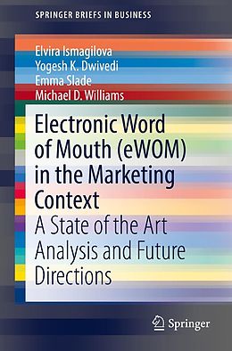 eBook (pdf) Electronic Word of Mouth (eWOM) in the Marketing Context de Elvira Ismagilova, Yogesh K. Dwivedi, Emma Slade