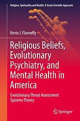 eBook (pdf) Religious Beliefs, Evolutionary Psychiatry, and Mental Health in America de Kevin J. Flannelly