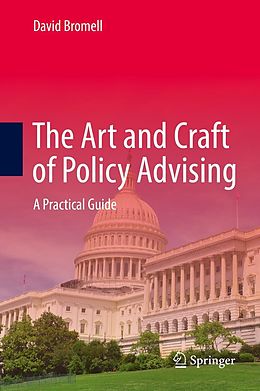 E-Book (pdf) The Art and Craft of Policy Advising von David Bromell