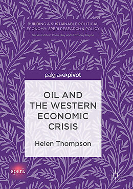 Livre Relié Oil and the Western Economic Crisis de Helen Thompson