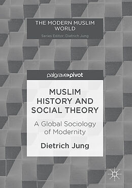 Fester Einband Muslim History and Social Theory von Dietrich Jung