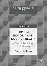 eBook (pdf) Muslim History and Social Theory de Dietrich Jung