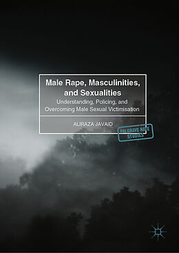 E-Book (pdf) Male Rape, Masculinities, and Sexualities von Aliraza Javaid