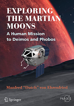 Couverture cartonnée Exploring the Martian Moons de Manfred "Dutch" von Ehrenfired