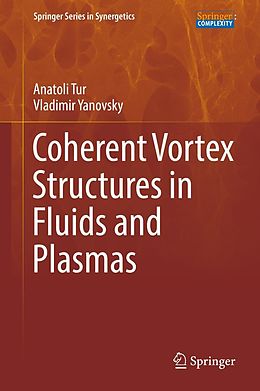 eBook (pdf) Coherent Vortex Structures in Fluids and Plasmas de Anatoli Tur, Vladimir Yanovsky