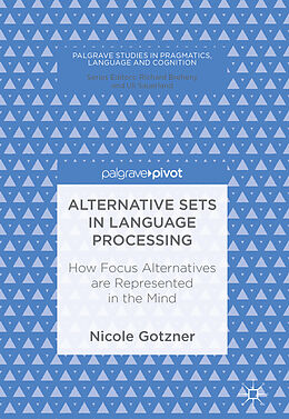 Livre Relié Alternative Sets in Language Processing de Nicole Gotzner