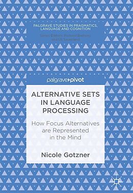 eBook (pdf) Alternative Sets in Language Processing de Nicole Gotzner