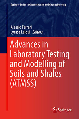 Fester Einband Advances in Laboratory Testing and Modelling of Soils and Shales (ATMSS) von 