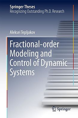 E-Book (pdf) Fractional-order Modeling and Control of Dynamic Systems von Aleksei Tepljakov